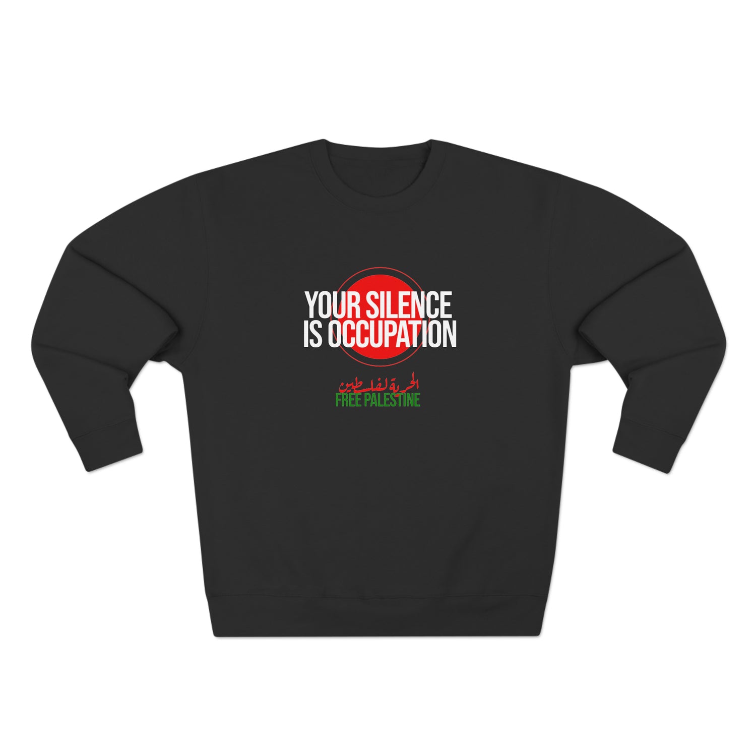 Silence is Occupation Unisex Premium Crewneck Sweatshirt