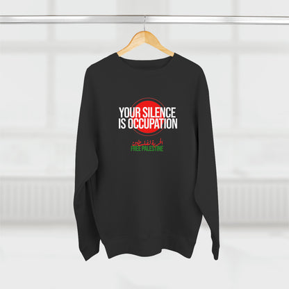 Silence is Occupation Unisex Premium Crewneck Sweatshirt