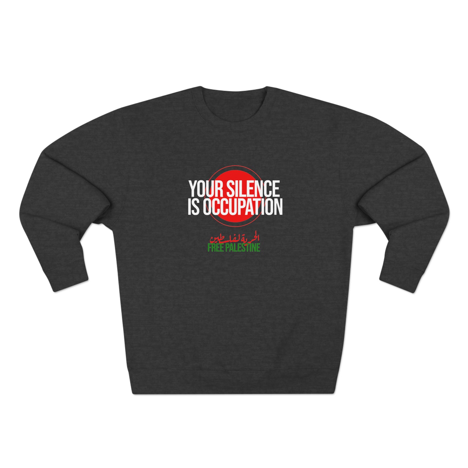 Silence is Occupation Unisex Premium Crewneck Sweatshirt